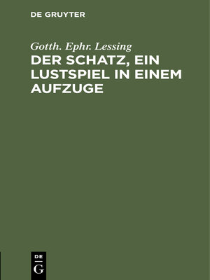 cover image of Der Schatz, ein Lustspiel in einem Aufzuge